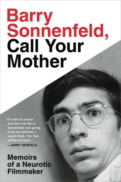 497px x 750px - Barry Sonnenfeld, Call Your Mother by Barry Sonnenfeld | Hachette Book Group