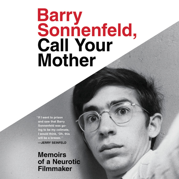 750px x 750px - Barry Sonnenfeld, Call Your Mother by Barry Sonnenfeld | Hachette Book Group