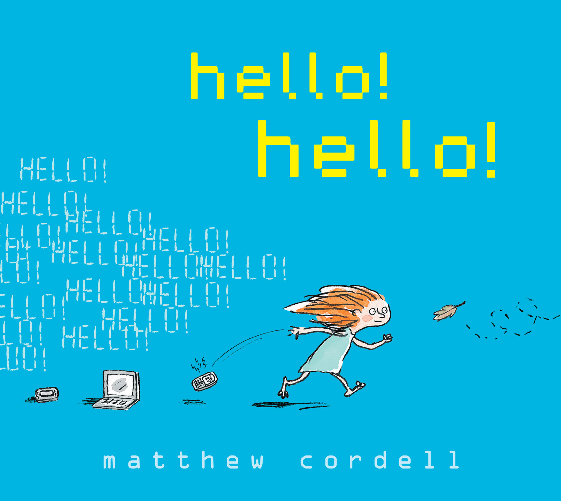 hello! hello! by Matthew Cordell | Hachette Book Group