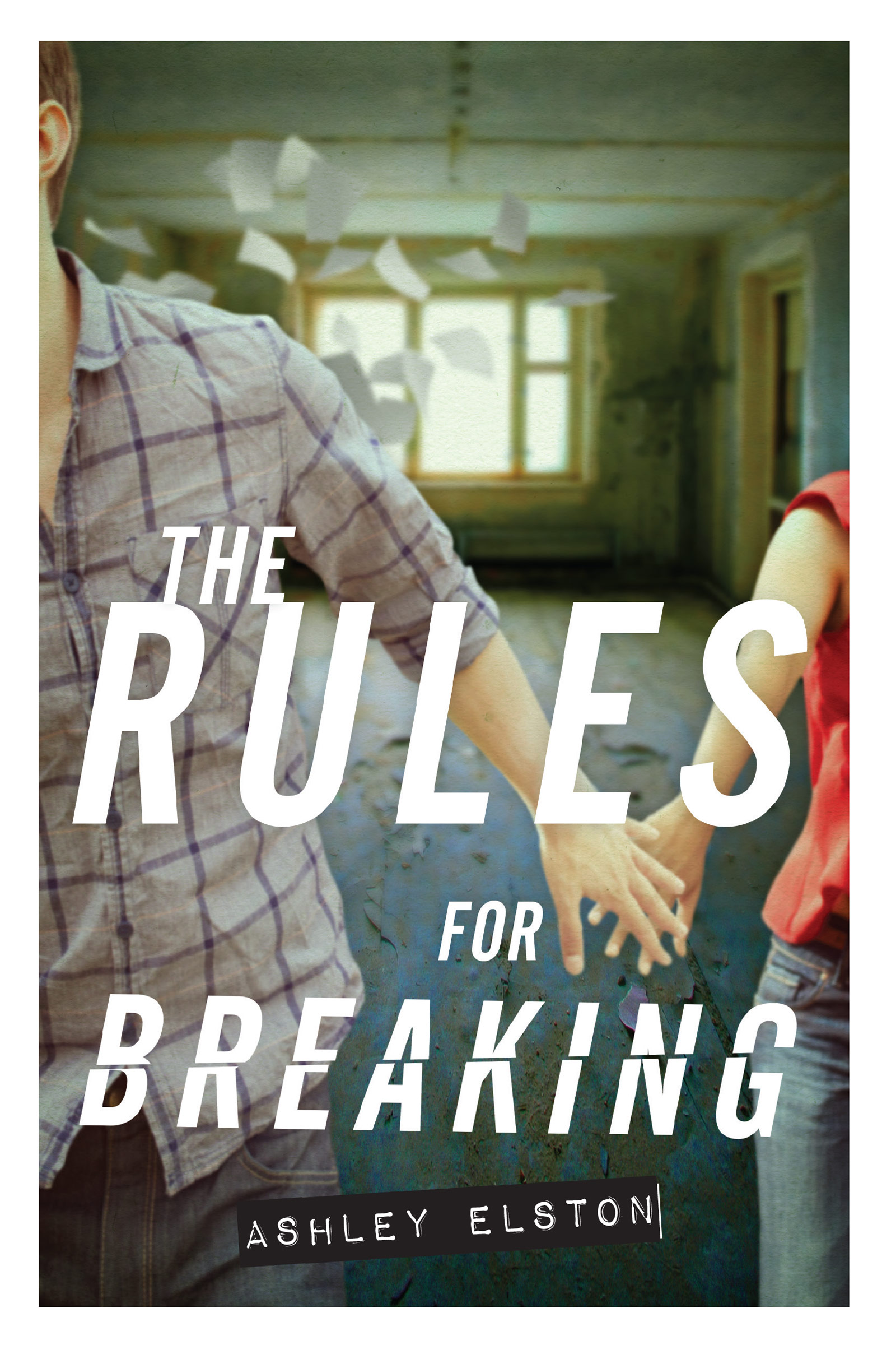 the-rules-for-breaking-by-ashley-elston-hachette-book-group