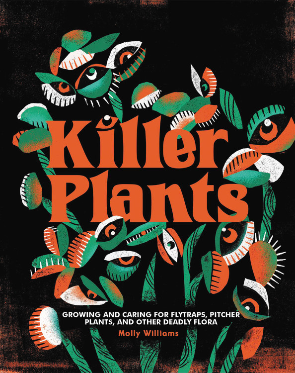 Killer Plants by Molly Williams | Hachette Book Group