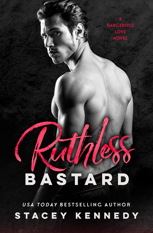 493px x 750px - Ruthless Bastard by Stacey Kennedy | Hachette Book Group