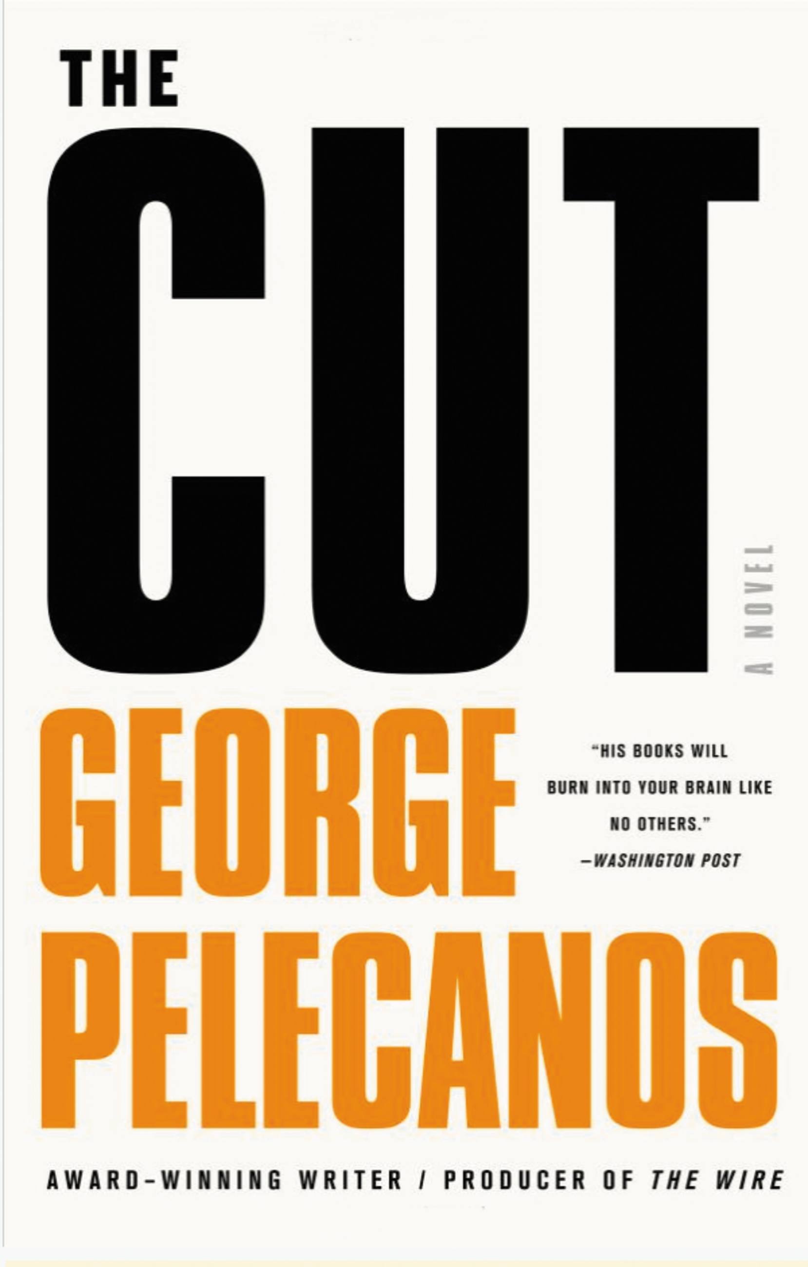The Cut by George Pelecanos Hachette Book Group