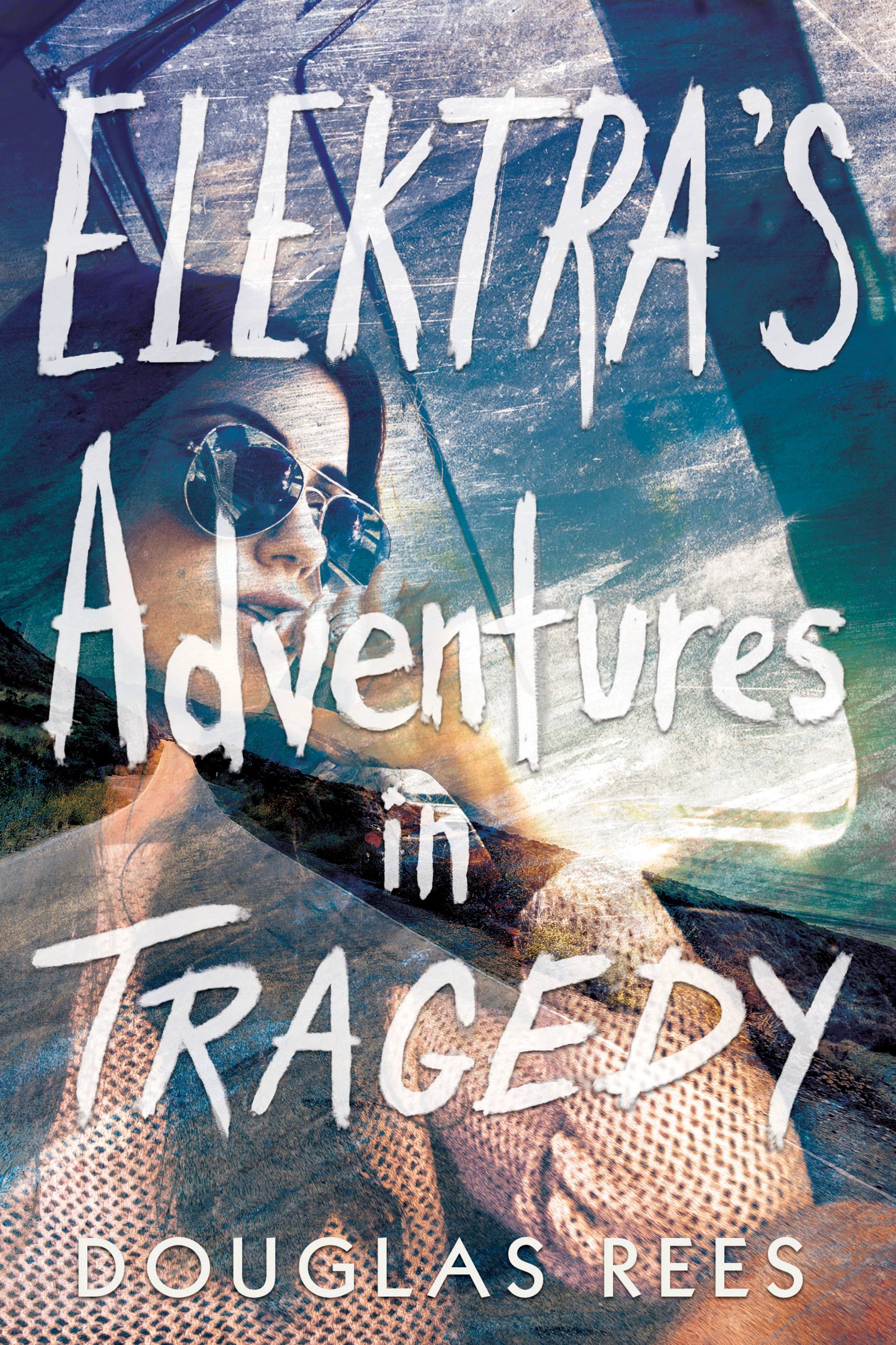 Rees　Douglas　Book　Adventures　Tragedy　in　Hachette　Group　Elektra's　by