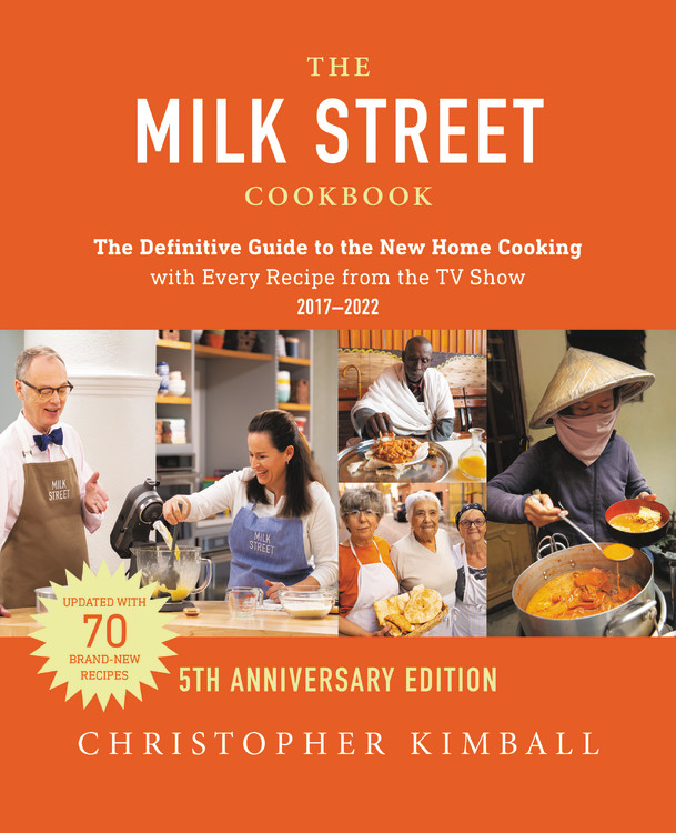 The Milk Street Cookbook By Christopher Kimball | Hachette Book Group