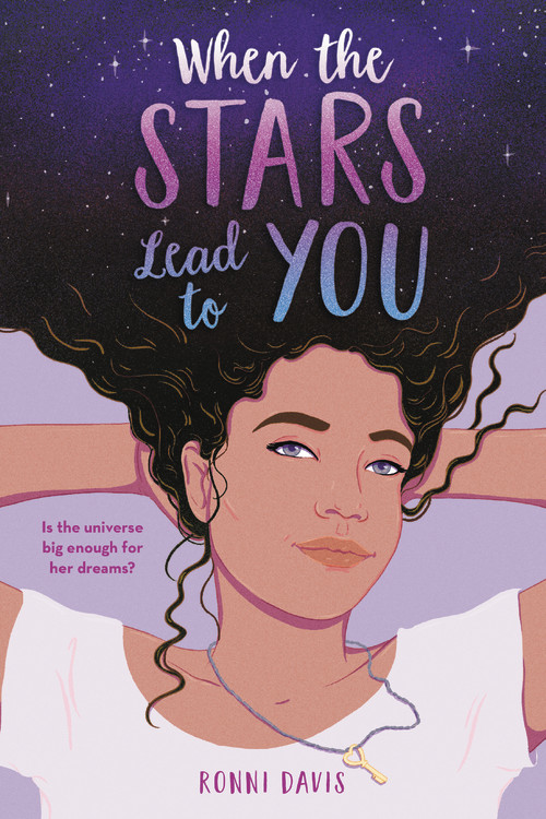 When the Stars Lead to You by Ronni Davis | Hachette Book Group