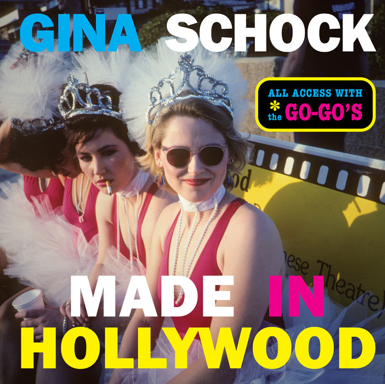 Made In Hollywood by Gina Schock | Hachette Book Group