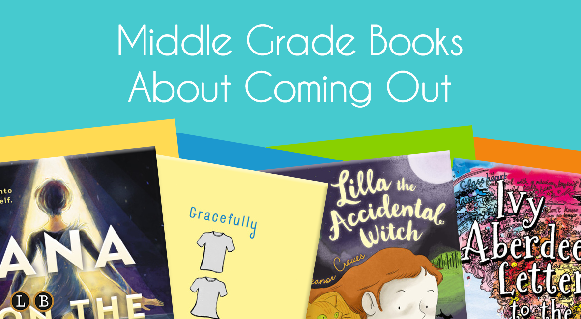 Middle Grade Books About Coming Out | Hachette Book Group