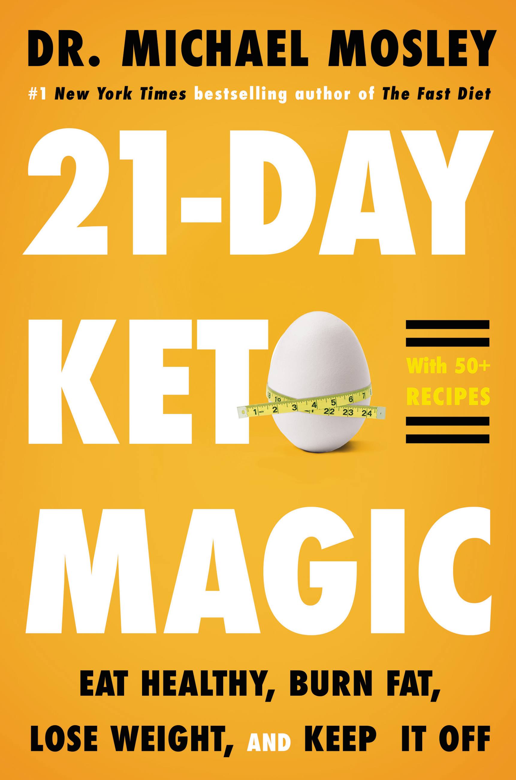 21-Day Keto Magic by Dr. Michael Mosley Hachette Book Group