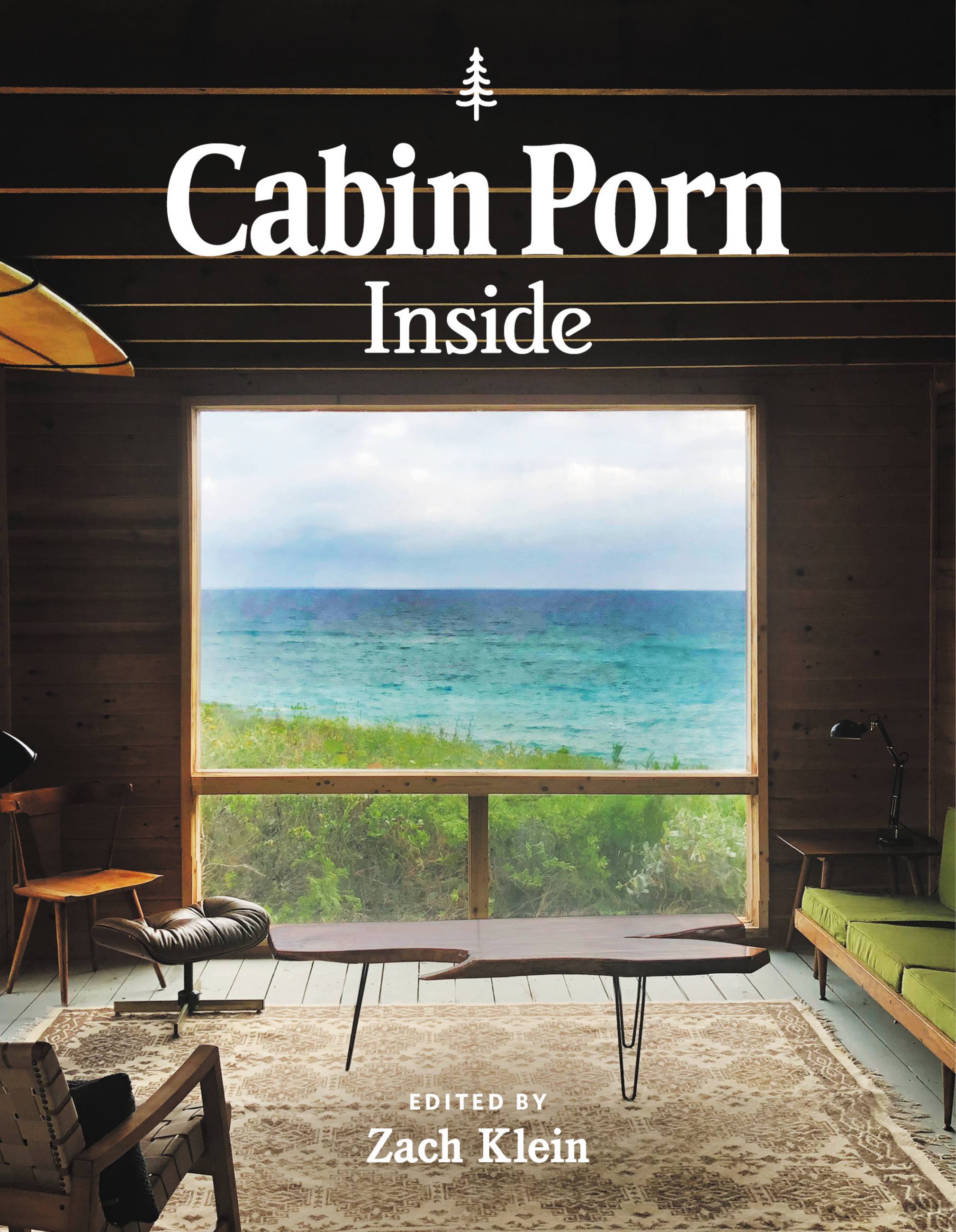 Zach Miles - Cabin Porn: Inside by Zach Klein | Hachette Book Group