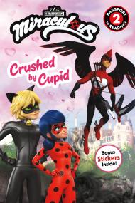 Miraculous: Crushed by Cupid