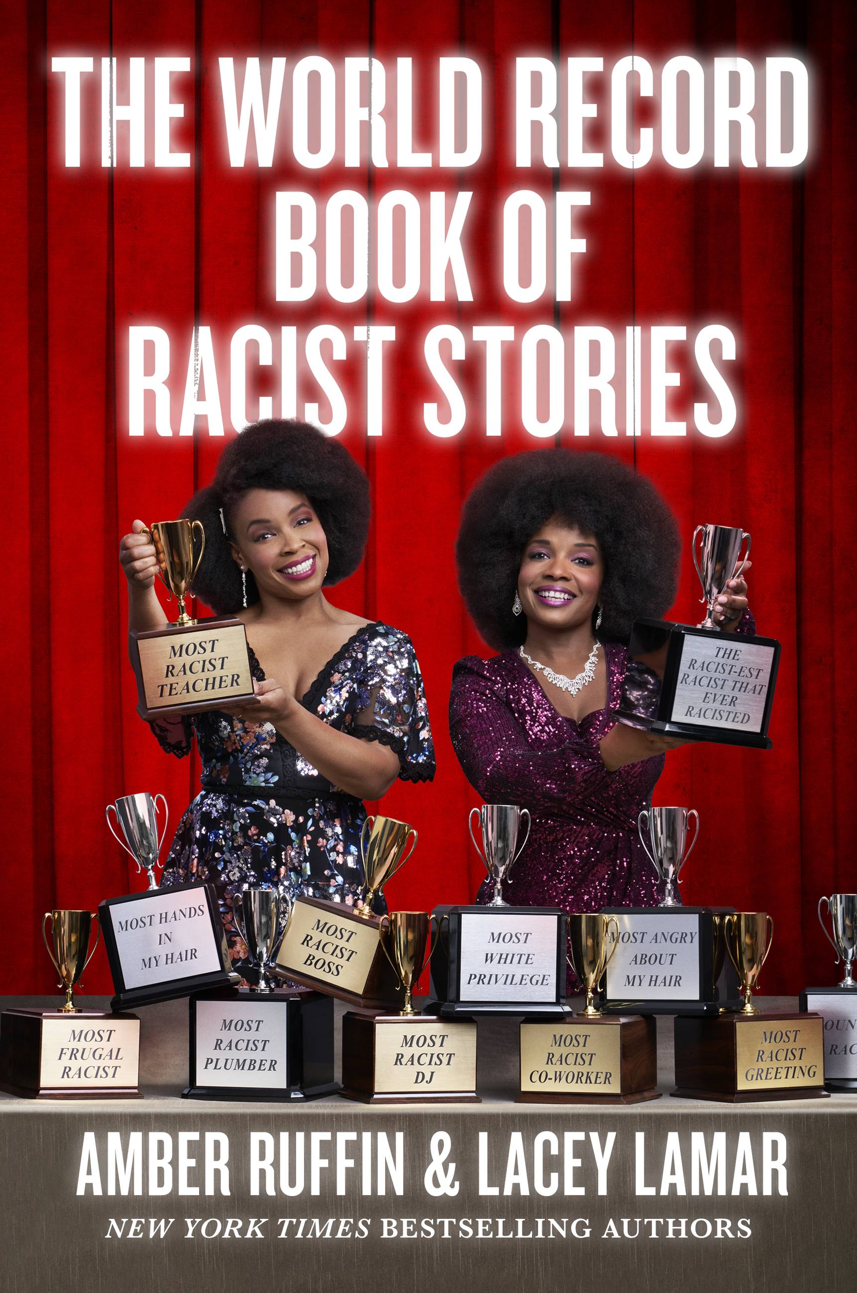 1722px x 2600px - The World Record Book of Racist Stories by Amber Ruffin & LACEY LAMAR |  Hachette Book Group