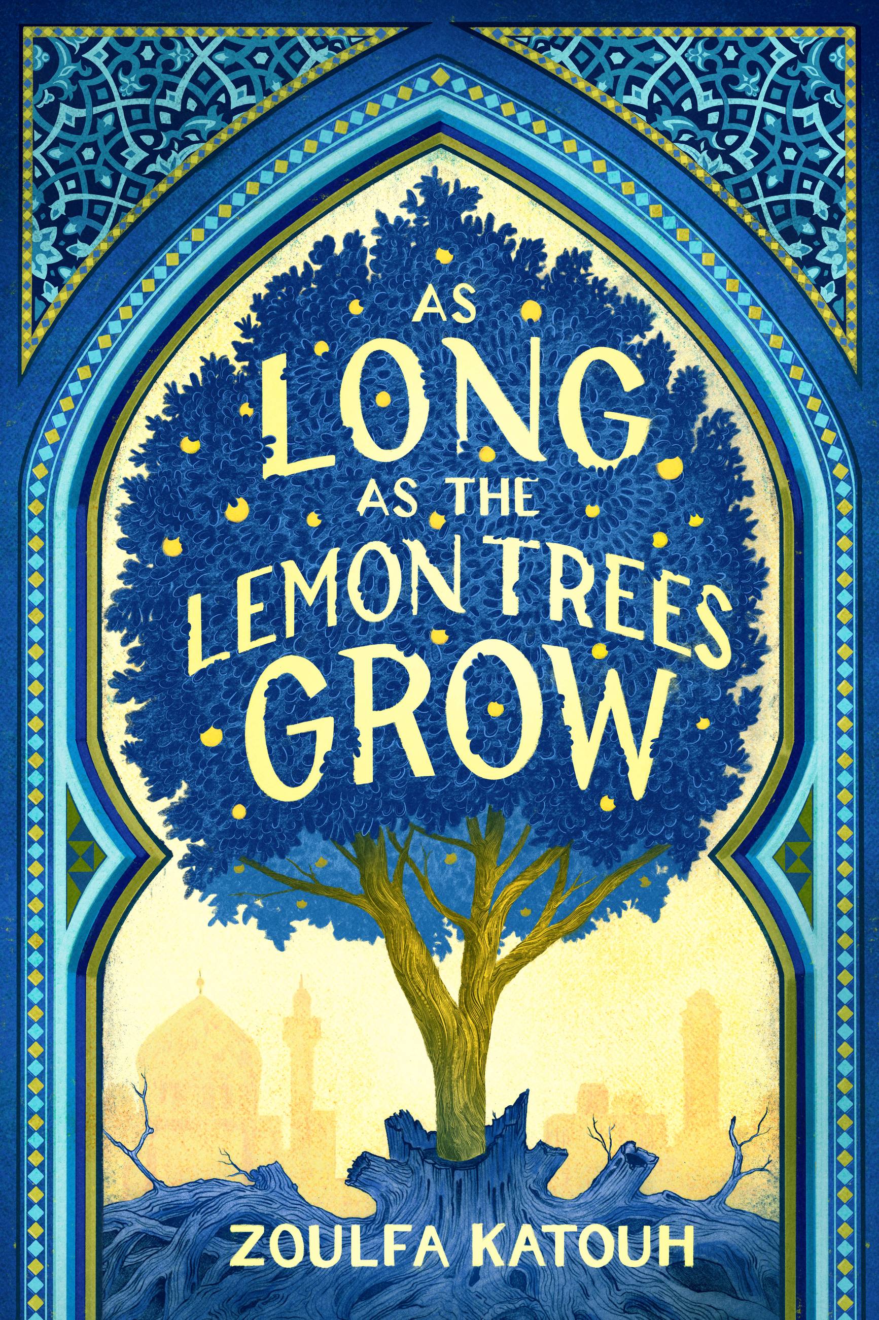 As Long as the Lemon Trees Grow by Zoulfa Katouh | Hachette Book Group