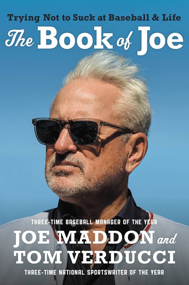 Getting to Yes, And…, Joe Maddon – 'The Book of Joe