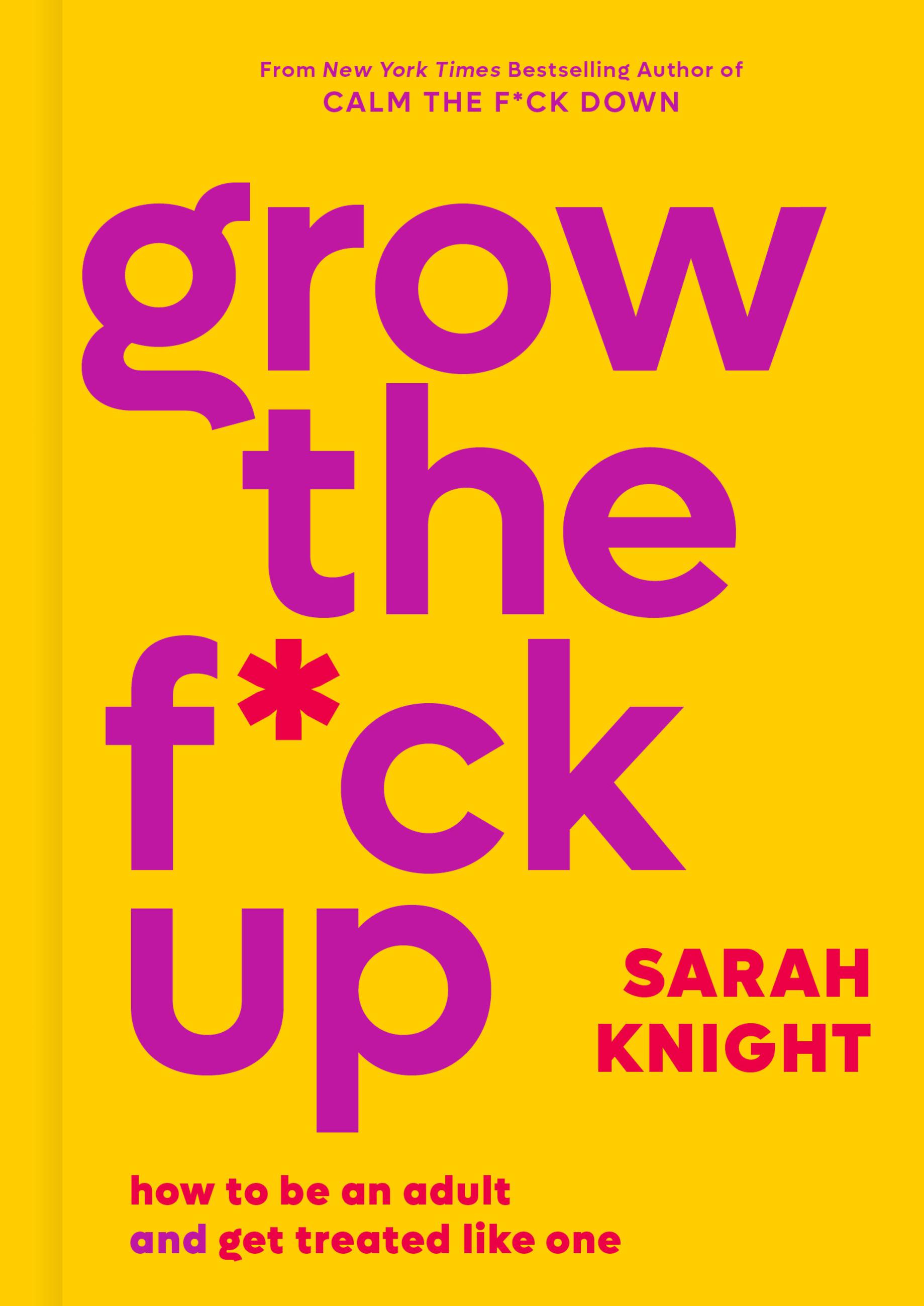 Get Your Sh*t Together by Sarah Knight | Hachette Book Group