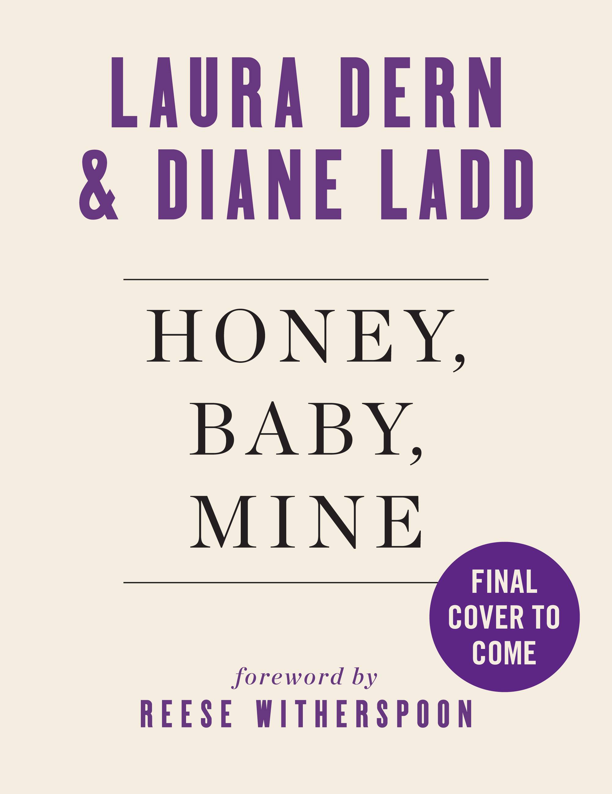 Honey Baby Mine by Laura Dern Diane Ladd Hachette Book Group 