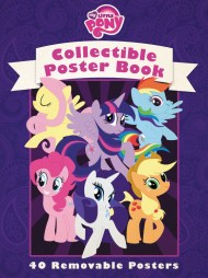 My Little Pony:  Friendship is Magic: Collectible Poster Book