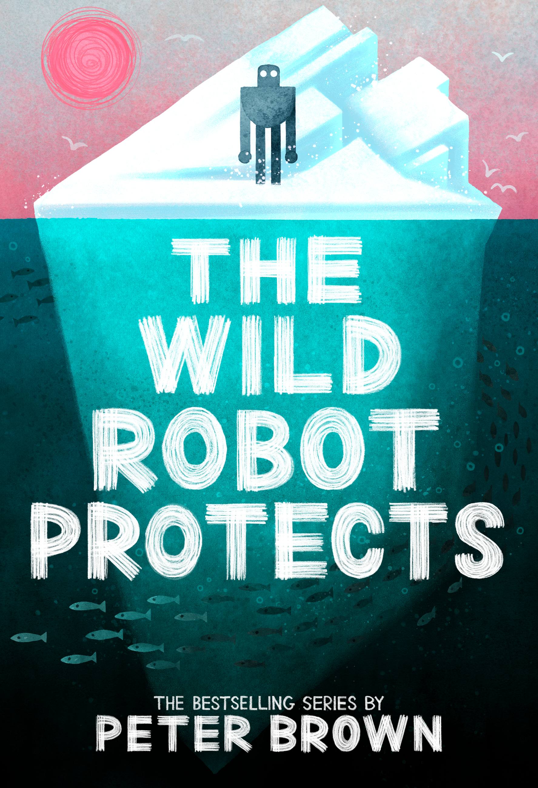 The Wild Robot Protects by Peter Brown | Hachette Book Group