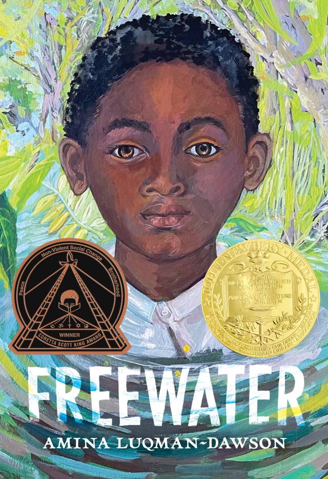 Freewater (Newbery &amp; Coretta Scott King Award Winner) by Amina 