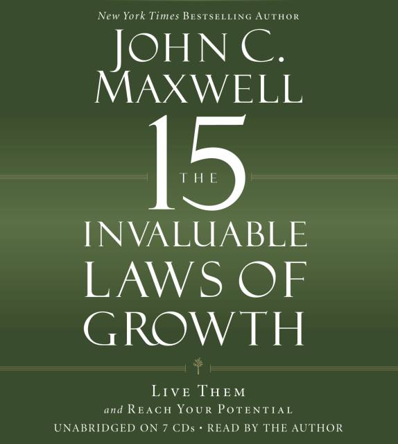 The 15 Invaluable Laws of Growth