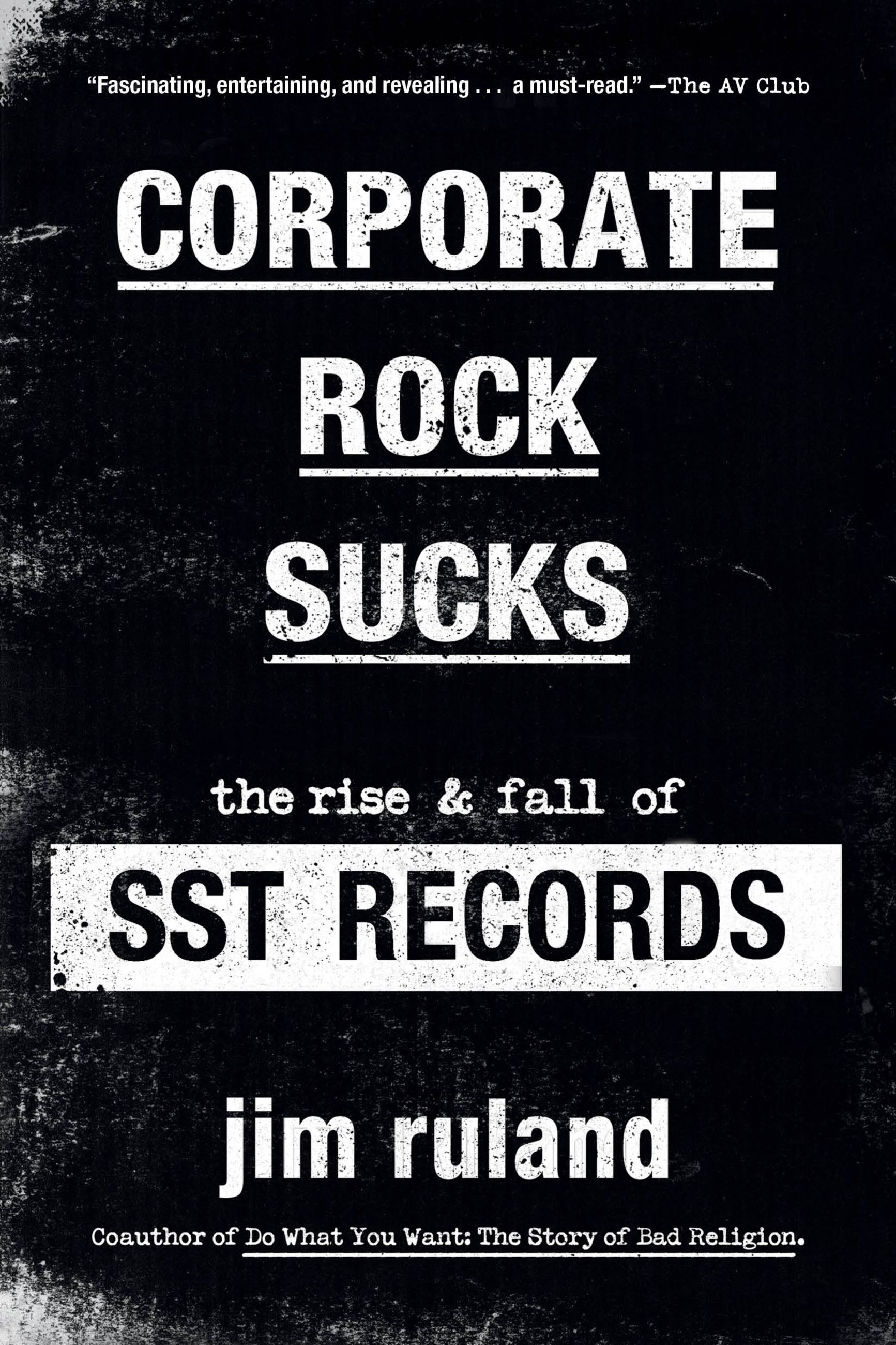 Corporate Rock Sucks by Jim Ruland Hachette Book Group