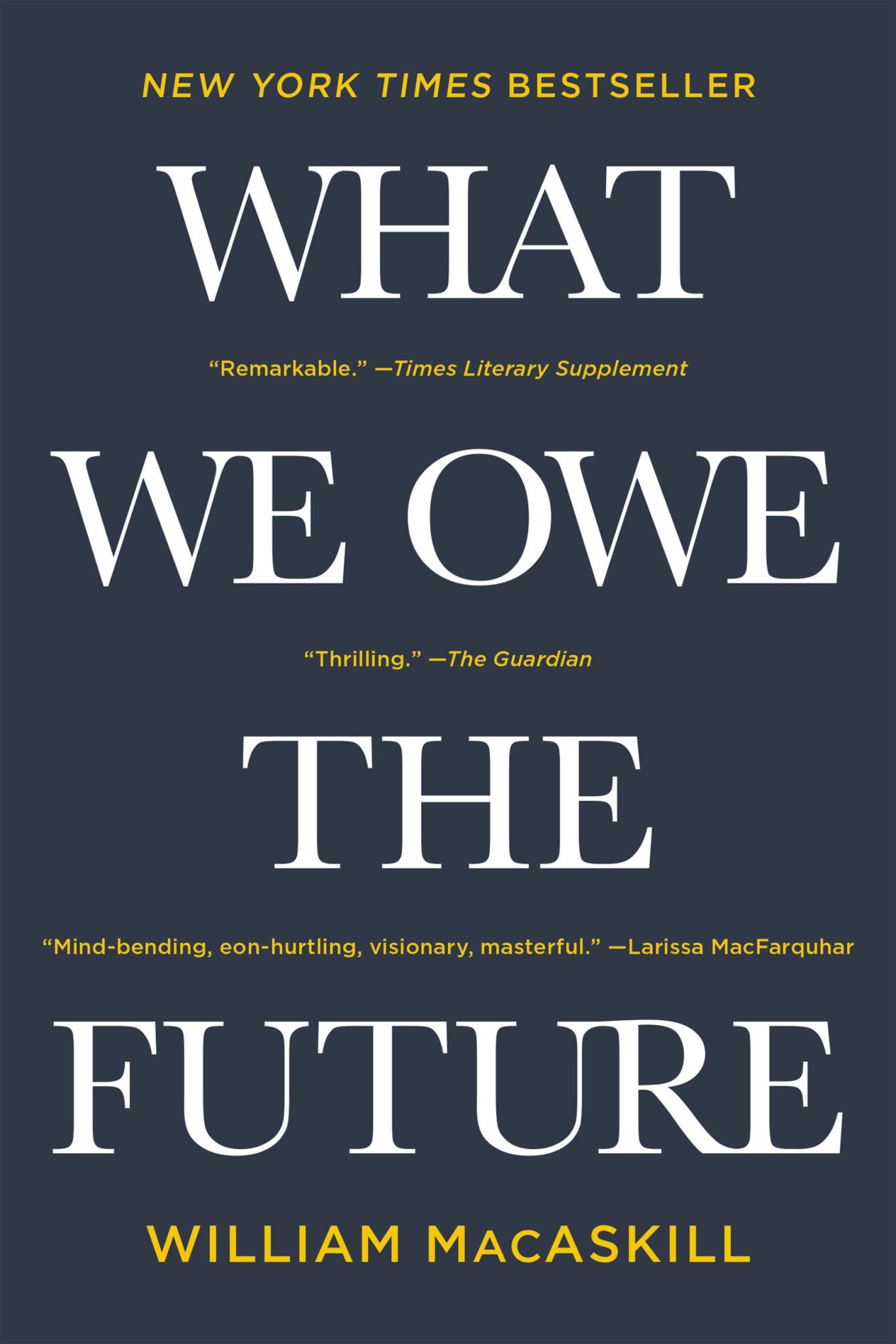 What We Owe the Future by William MacAskill | Hachette Book Group