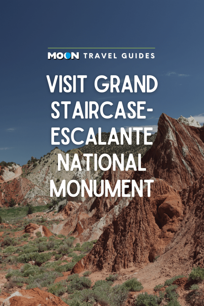 Image of mountainous valley with text Visit Grand Staircase-Escalante National Monument