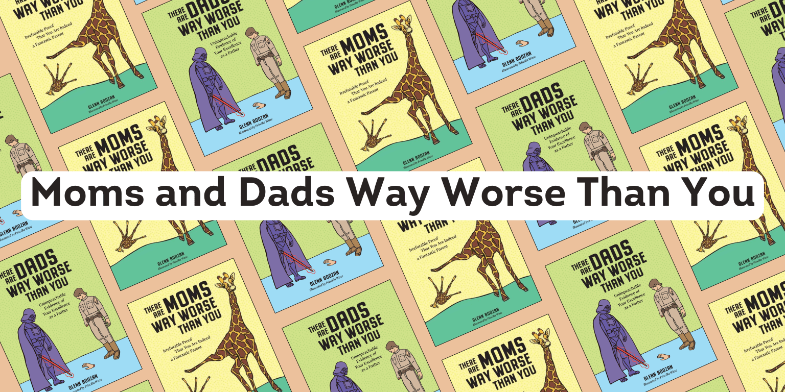 There Are Moms Way Worse Than You by Glenn Boozan | Hachette Book Group