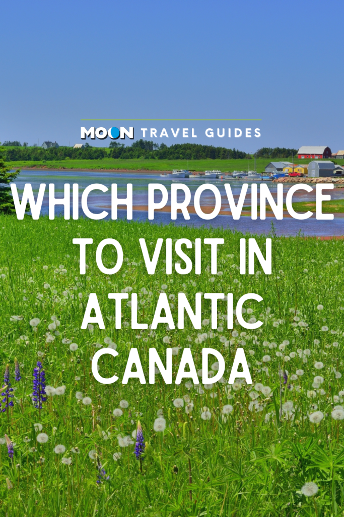 Image of green meadow and ocean cove with text Which Province to Visit in Atlantic Canada