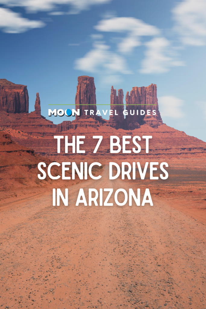 Desert road leading to red rock formations with text The 7 Best Scenic Drives in Arizona