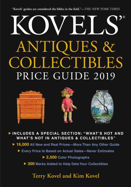 Kovels’ Antiques and Collectibles Price Guide 2019