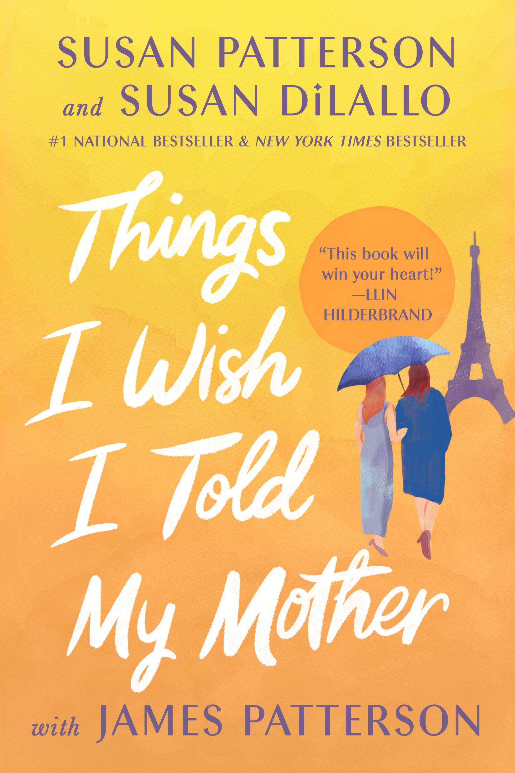 Things I Wish I Told My Mother by Susan Patterson