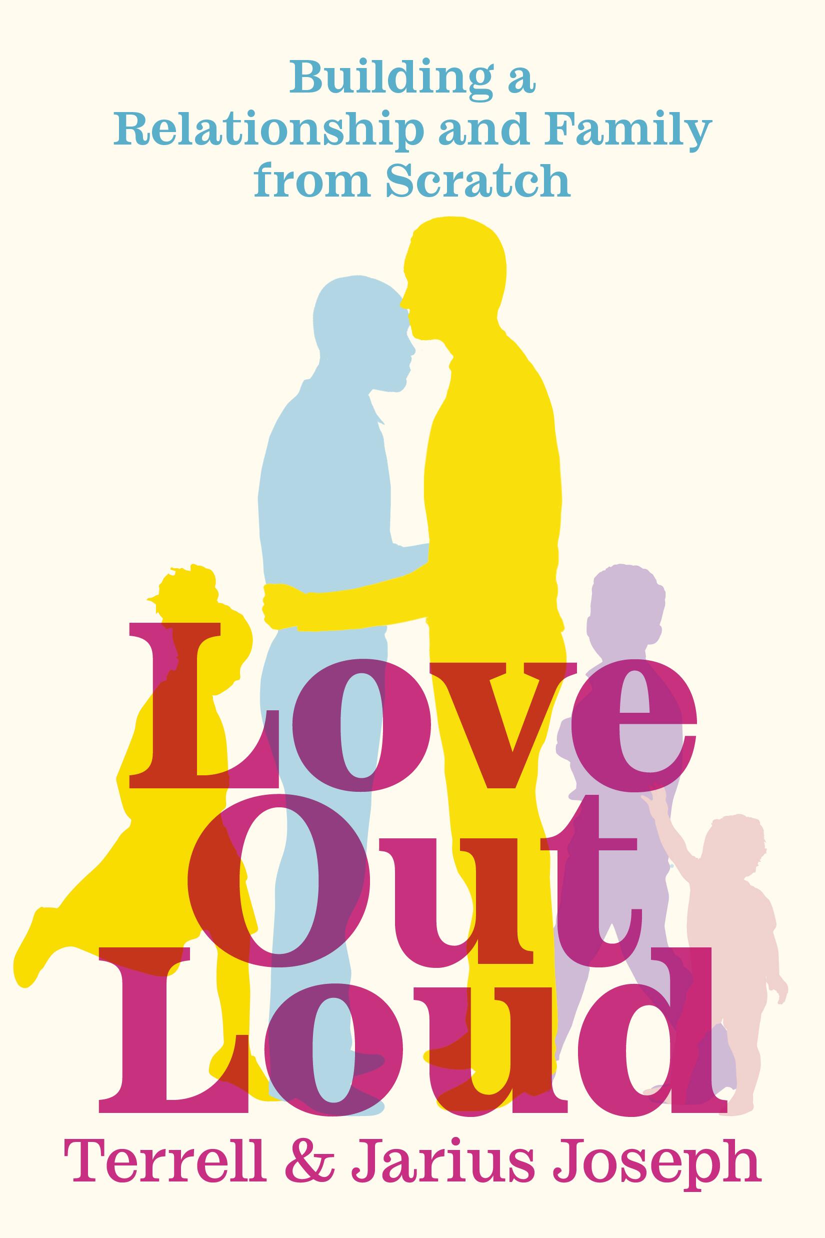 Love Out Loud by Jarius Joseph | Hachette Book Group