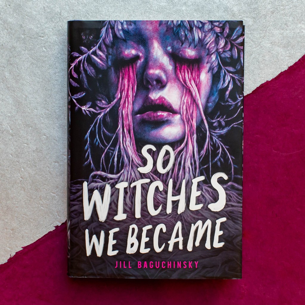 Image of "So Witches We Became" by Jill Baguchinsky