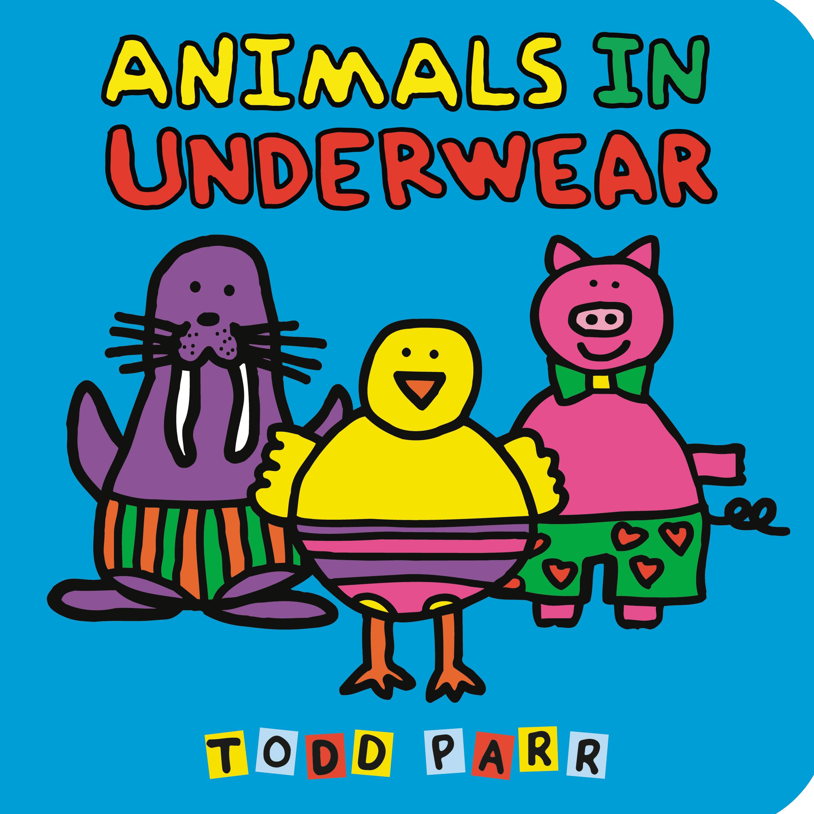 Animals in Underwear ABC by Todd Parr