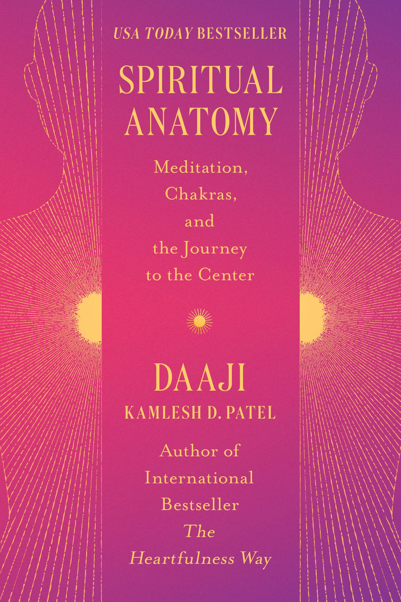 Spiritual Anatomy by Kamlesh D Patel