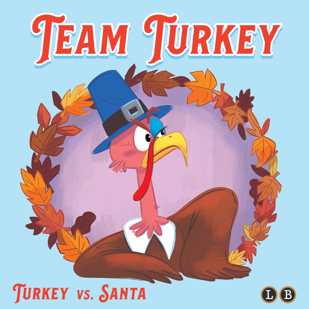 Turkey vs. Santa. Team Turkey.