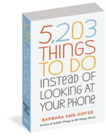 5,203 Things to Do Instead of Looking at Your Phone