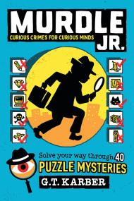 Murdle Jr.: Curious Crimes for Curious Minds