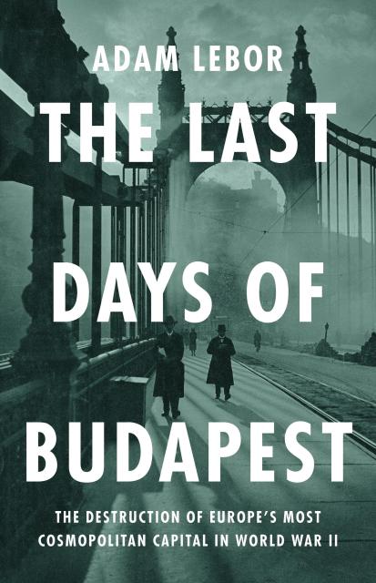The Last Days of Budapest
