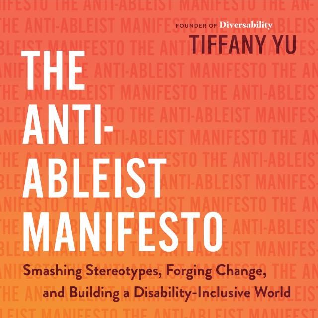 The Anti-Ableist Manifesto by Tiffany Yu | Hachette Book Group