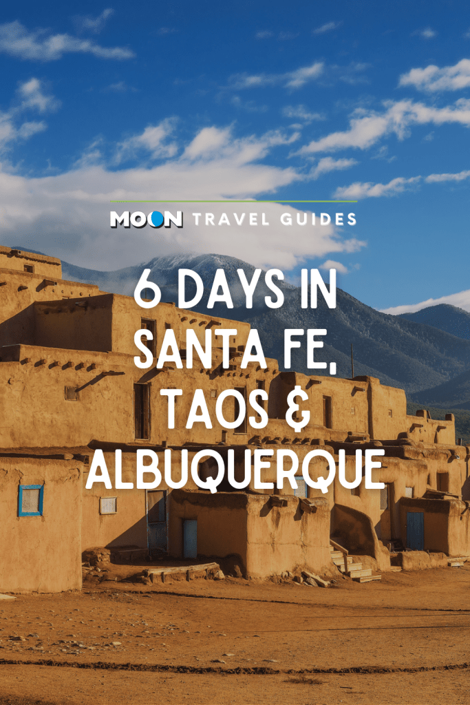 Image of pueblo with text 6 Days in Santa Fe, Taos & Albuquerque