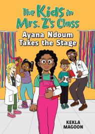 Ayana Ndoum Takes the Stage (The Kids in Mrs. Z's Class #6)
