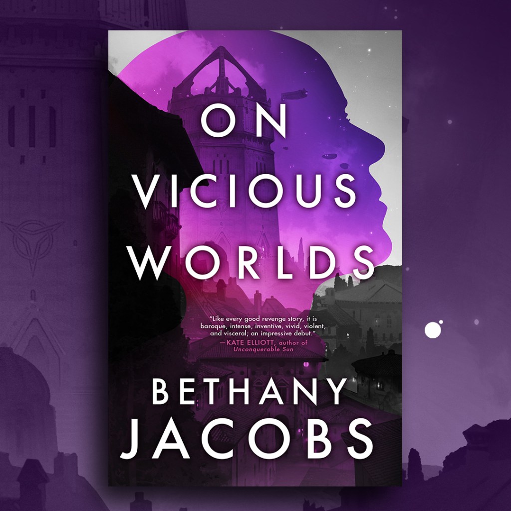 On Vicious Worlds by Bethany Jacobs