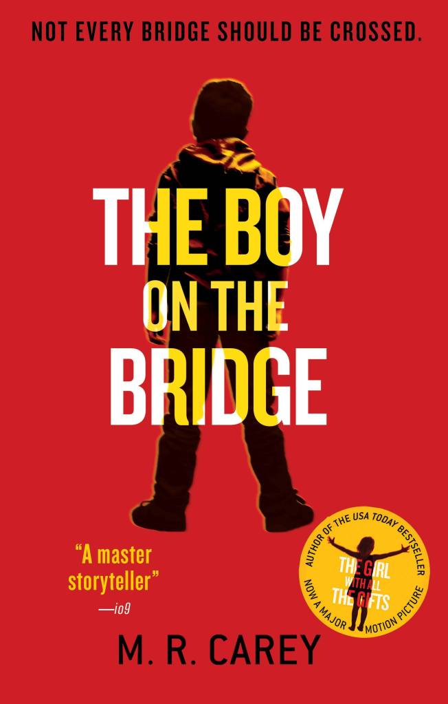 The Boy on the Bridge by M. R. Carey