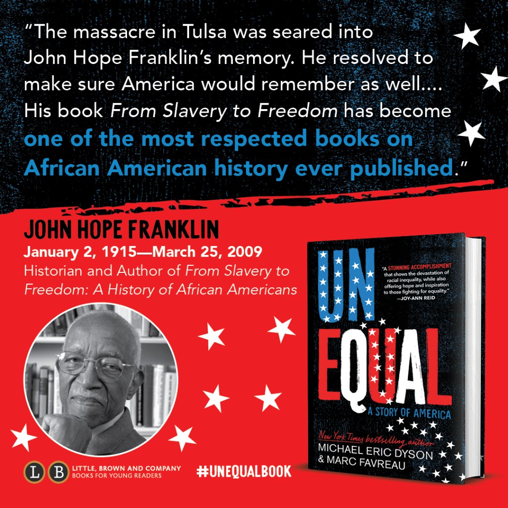 Graphic for Michael Eric Dyson and Marc Favreau's UNEQUAL featuring John Hope Franklin