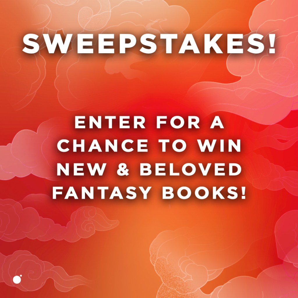 Sweepstakes! Enter for a chance to win new & beloved fantasy books!