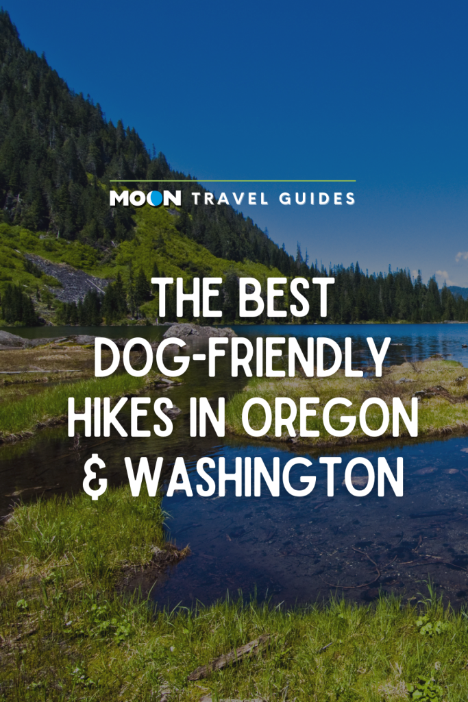 Image of alpine lake with text The Best Dog-Friendly Hikes in Oregon & Washington