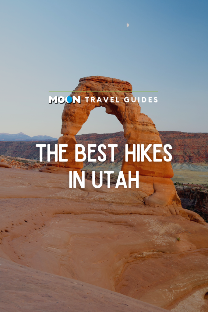 Image of red rock formation in the shape of an arch with text The Best Hikes in Utah