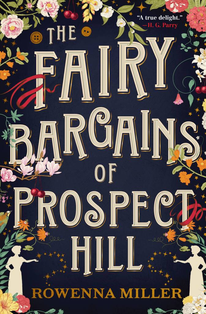 The Fairy Bargains of Prospect Hill by Rowenna Miller